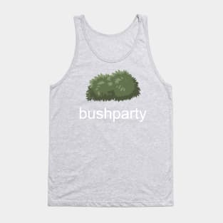 BUSH PARTY Tank Top